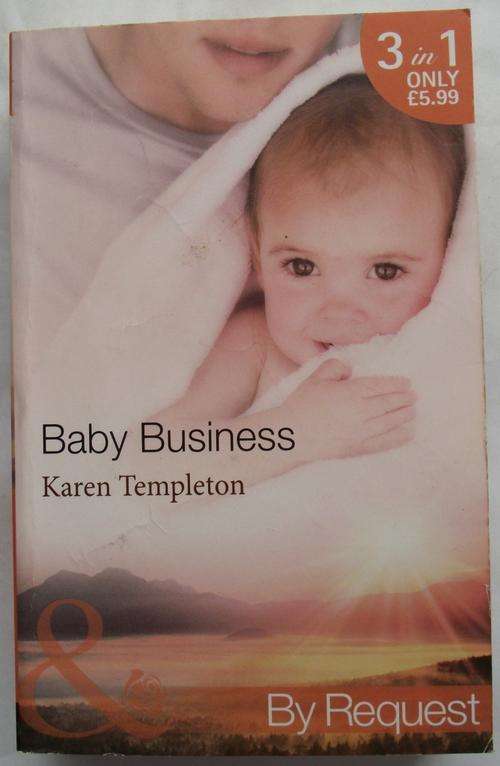 Mills & Boon: BABY BUSINESS by KAREN TEMPLETON (3IN1)