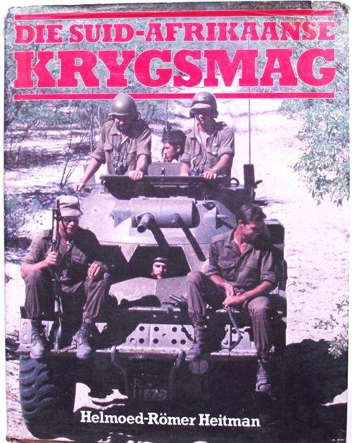Helmoed-Romer Heitman: DIE SUID-AFRIKAANSE KRYGSMAG (Eerste Uitgawe)