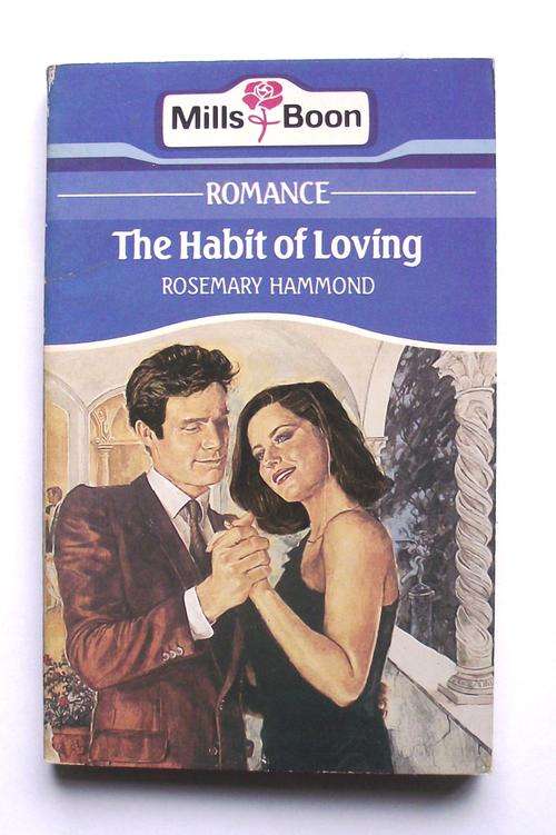 Mills & Boon: A HABIT OF LOVING by Rosemary Hammond