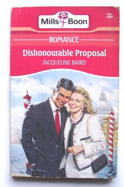 Mills & Boon: DISHONOURABLE PROPOSAL by Jacqueline Baird