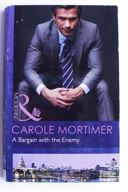 Mills & Boon: A BARGAIN WITH THE ENEMY by Carole Mortimer
