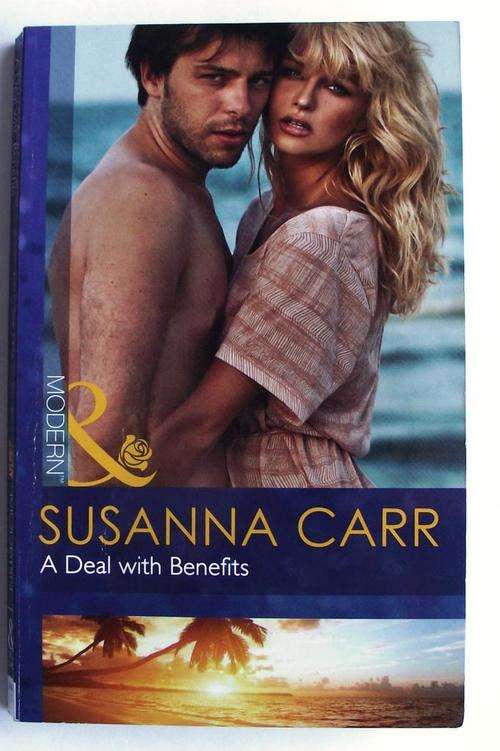 Mills & Boon: A DEAL WITH BENEFITS by SUSANNA CARR