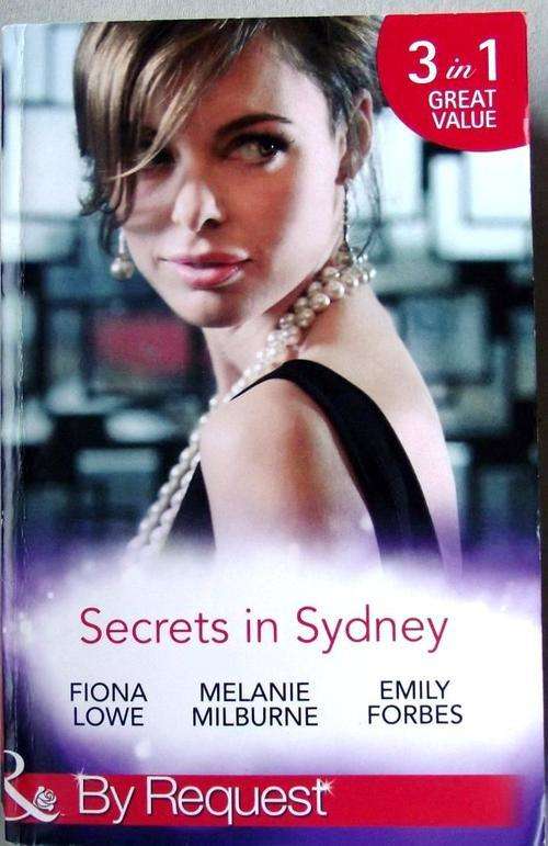 Mills & Boon: SECRETS IN SYDNEY by Fiona Lowe, Melanie Milburne & Emily Forbes (3in1)