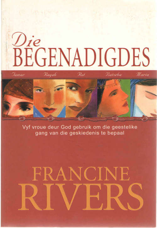 Die Begenadigdes - Francine Rivers