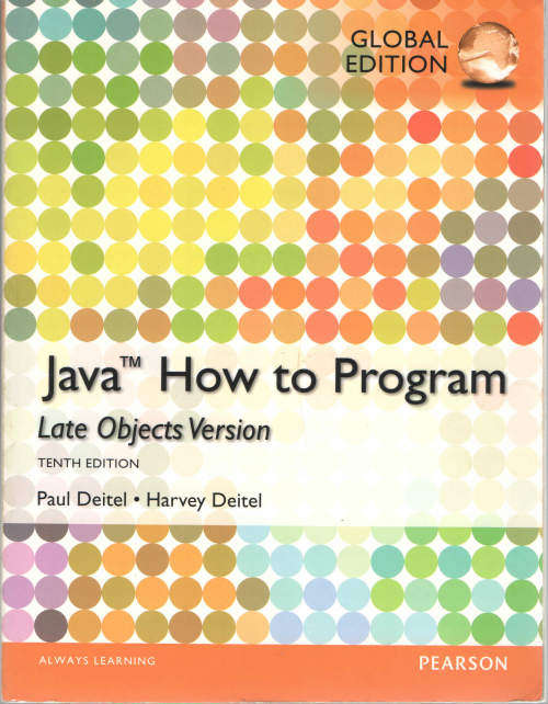 JAVA HOW TO PROGRAM - LATE OBJECTS VERSION - TENTH EDITION