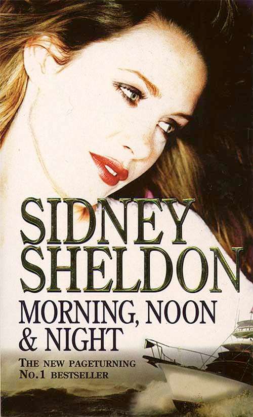 Sidney Sheldon - Morning ,Noon & Night