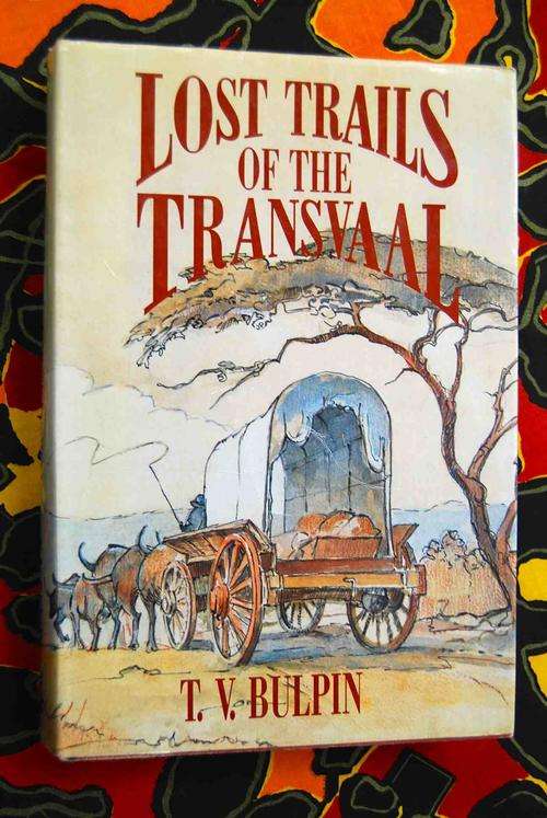 Lost Trails of the Transvaal by TV Bulpin