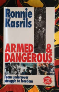Armed and Dangerous. Ronnie Kasrils