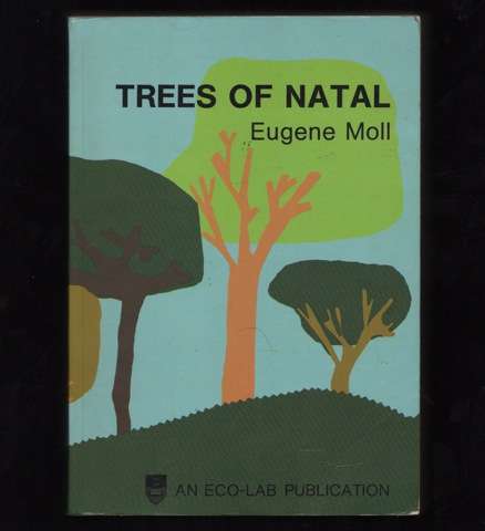 LIMITED EDITION - NO. 21O OUT OF 25O COPIES - TREES OF NATAL by Eugene Moll - SIGNED BY AUTHOR