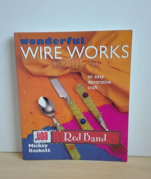 Wonderful Wire Works by Mickey Baskett