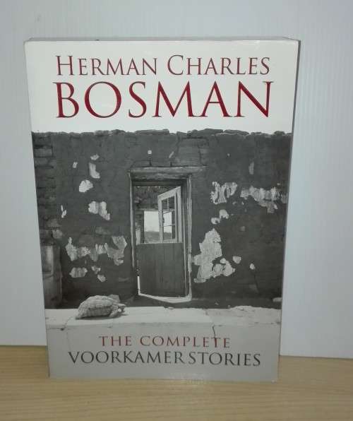 The Complete Voorkamer Stories by Herman Charles Bosman
