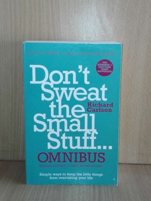 Don't Sweat The Small Stuff Omnibus by Richard Carlson