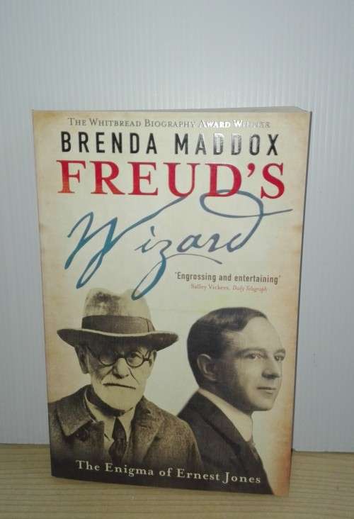 Freud's Wizard: The Enigma of Ernest Jones : Brenda Maddox