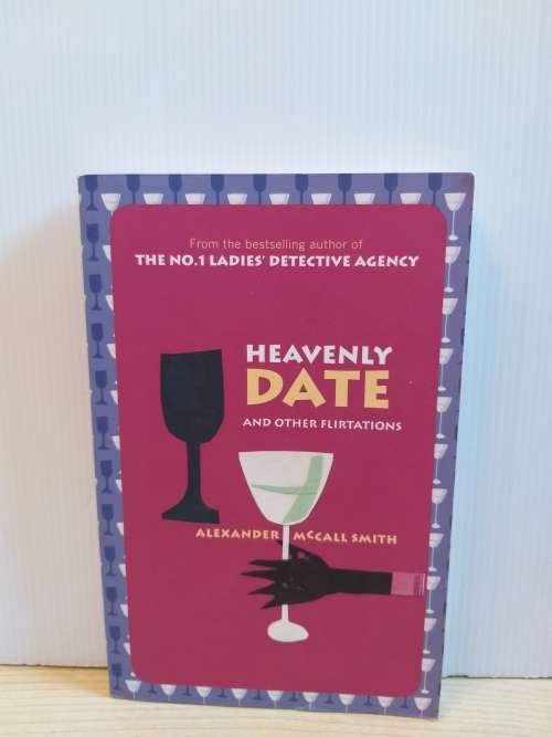 Heavenly Date and Other Flirtations by Alexander McCall Smith