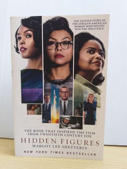 Hidden Figures: The American Dream and the Untold Story : Margot Lee Shetterly