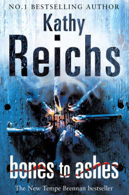 Bones to Ashes by Kathy Reichs (Large Paperback)