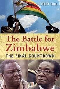 Battle For Zimbabwe: The Final Countdown by Geoff Hill (Hardcover)