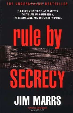 Rule by Secrecy: The Hidden History that Connects the Trilateral Commission: Jim Marrs (Hardcover)