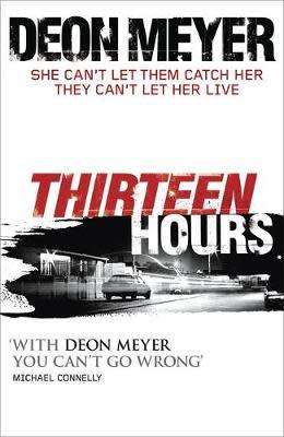 Thirteen Hours by Deon Meyer (Paperback)