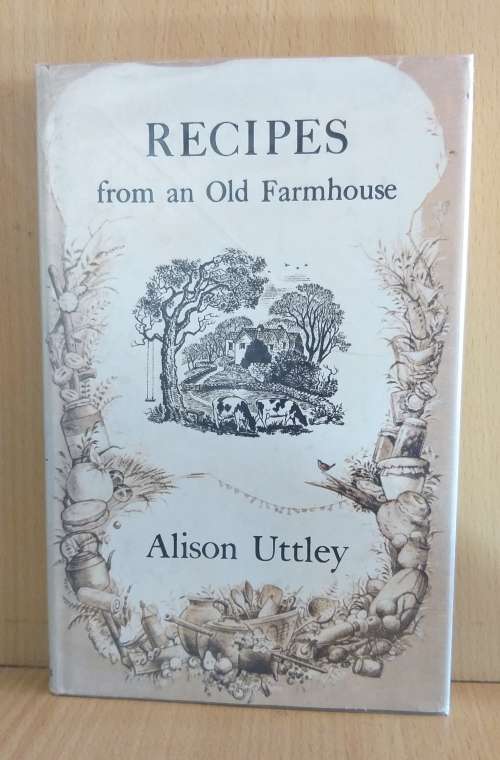 Recipes from an Old Farmhouse by Alison Uttley (Hardcover)