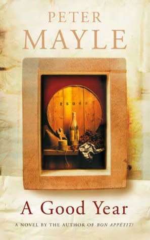 A Good Year by Peter Mayle (Paperback)