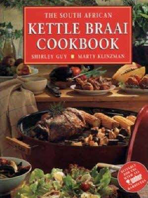 The South African Kettle Braai Cookbook by Shirley Guy (Paperback)