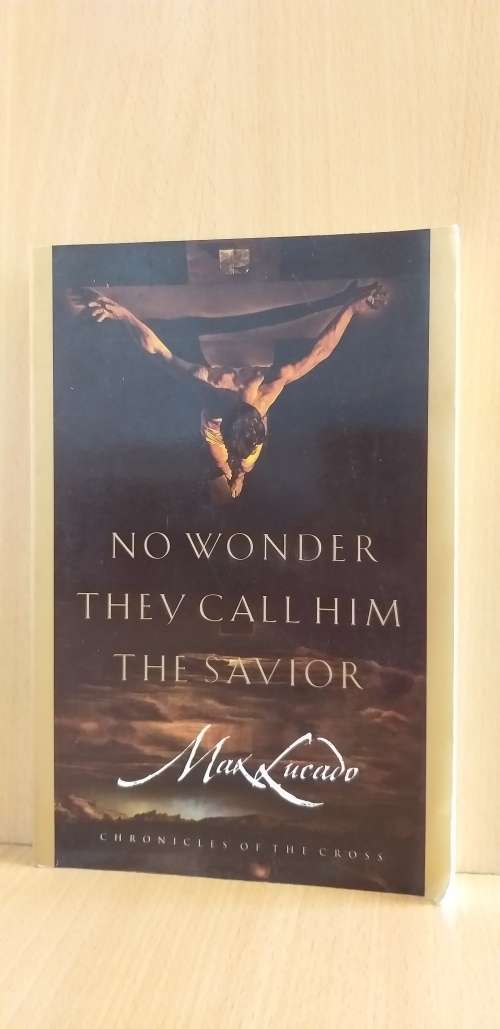 No Wonder they call Him Savior by Max Lucado (Paperback)