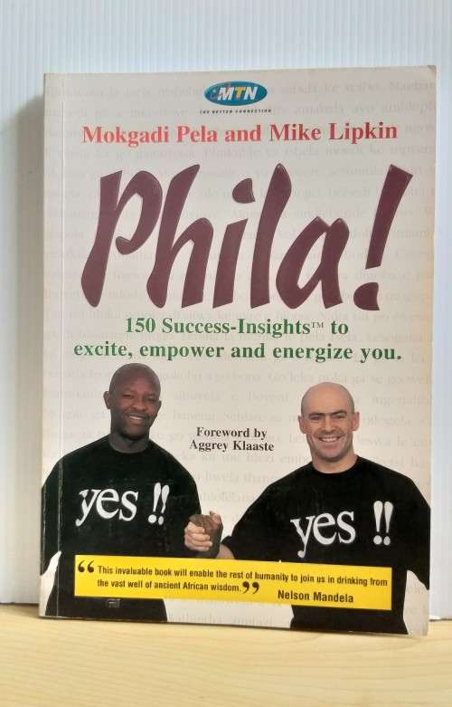 Phila - Mokgadi Pela and Mike Lipkin : 150 Success Insights to Excite, Empower and Energize You