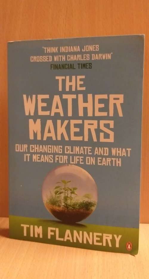 The Weather Makers: Tim Flannery (Paperback)