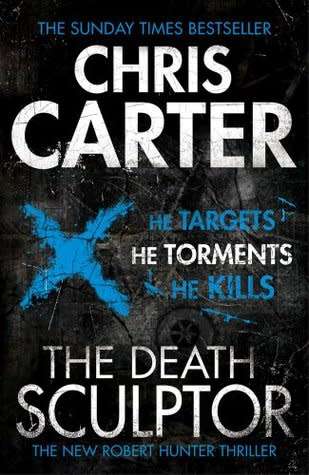 The Death Sculptor by Chris Carter (Paperback)
