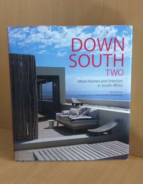 Down South Two - More Homes and Interiors in South Africa: Paul Duncan (Hardcover