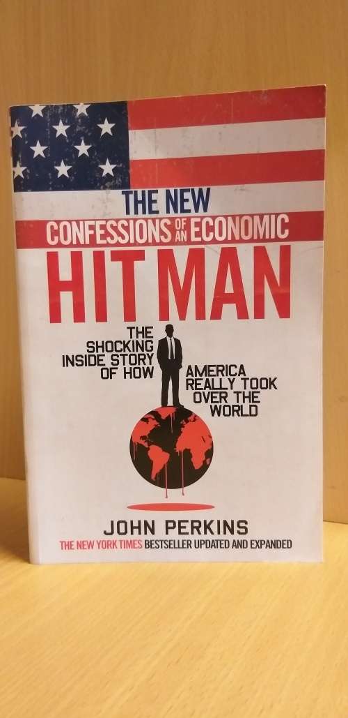 The New Confessions of an Economic Hit Man: John Perkins (Paperback)