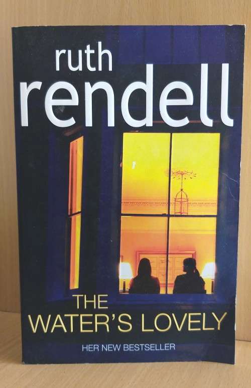 The Water`s Lovely by Ruth Rendell