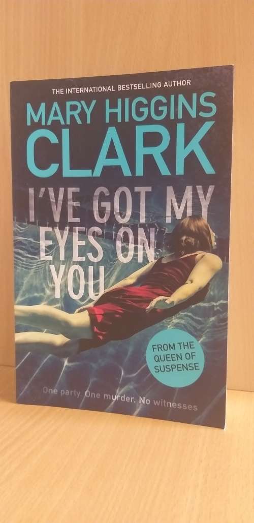 I`ve Got Eyes on You : Mary Higgins Clark (Paperback)