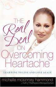 The Real Deal on Overcoming Heartache: Michelle McKinney Hammond (Paperback)