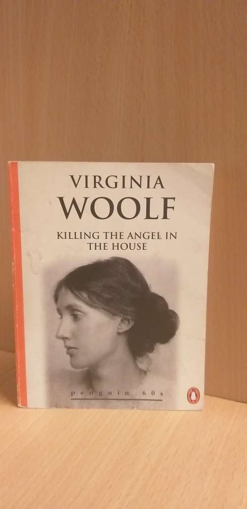 Killing the Angel in the House: Virginia Woolf (Penguin 60`s) Paperback