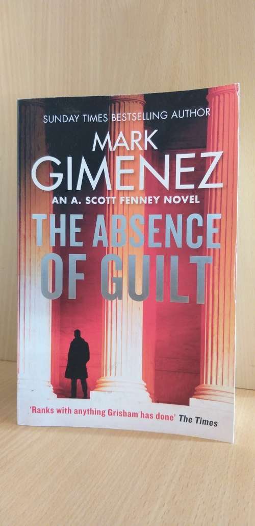 The Absence of Guilt : Mark Gimenez (Paperback)