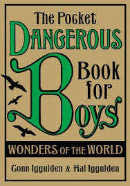 The Pocket Dangerous Book for Boys : Wonders of the World By (author)  Conn Iggulden, Hal Iggulden