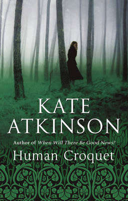 Human Croquet - Kate Atkinson (Paperback)