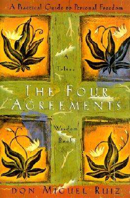 The Four Agreements: Don Miguel Ruiz (Paperback)