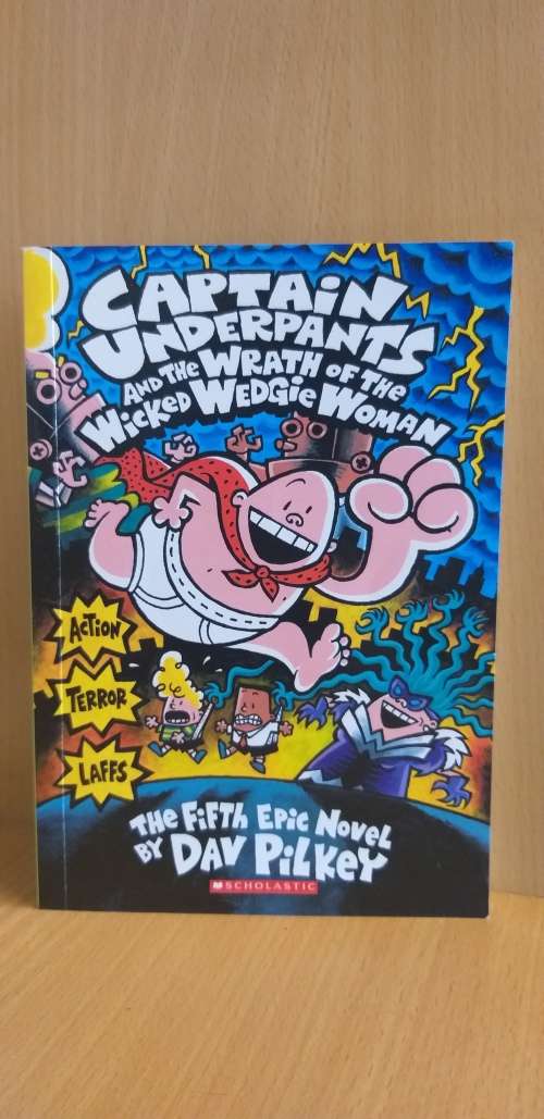 Captain Underpants and the Wrath of the Wicked Wedgie Woman: Dav Pilkey (Paperback)