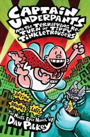 Captain Underpants and the Terrifying return of the Tippy Tinkletrousers : Dav Pilkey