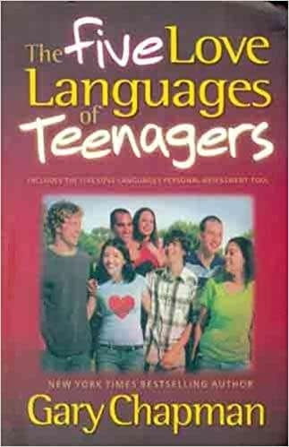 The Five Love Languages of Teenagers : Gary Chapman (Paperback)