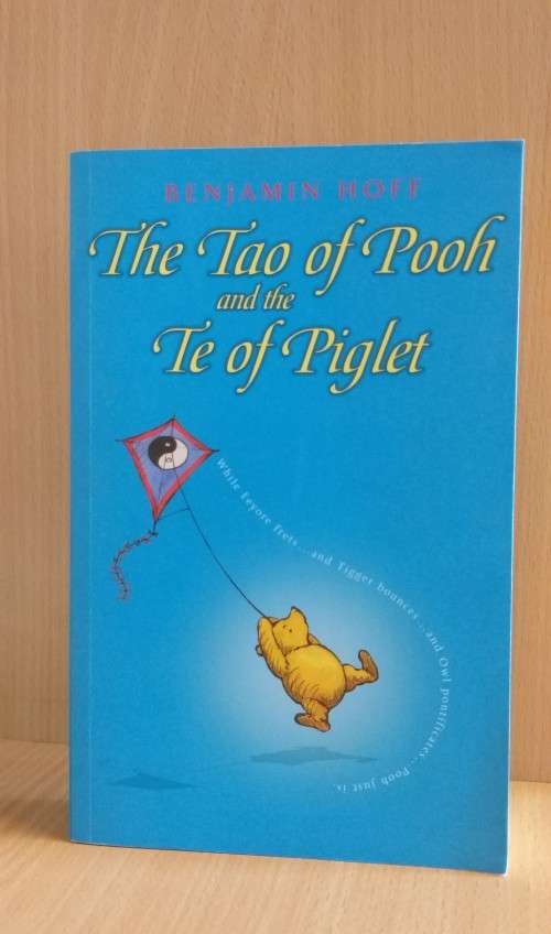 The Tao of Pooh and The Te of Piglet (Paperback) by Benjamin Hoff
