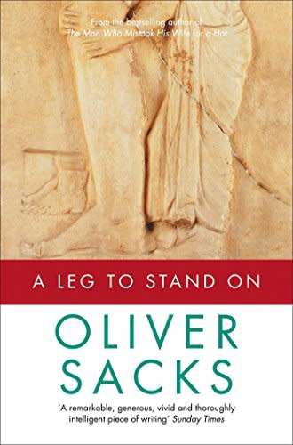 A Leg to Stand On : Oliver Sacks (Paperback)
