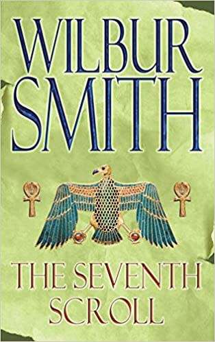 The Seventh Scroll : Wilbur Smith (Paperback)