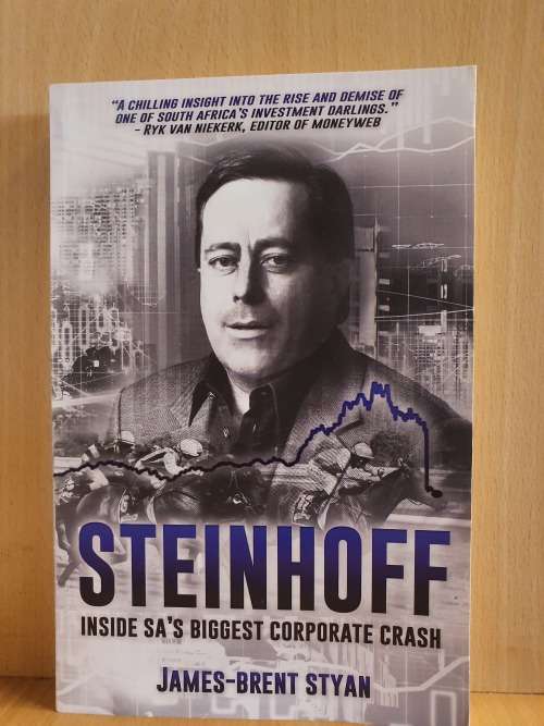 Steinhoff - Inside SA's Biggest Ever Corporate Crash (Paperback) James-Brent Styan