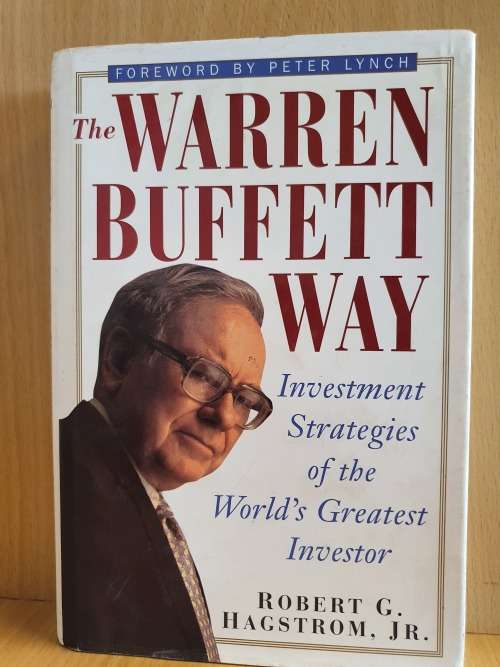 The Warren Buffett Way - Investment Strategies of the World`s Greatest Investor