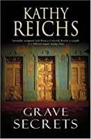 Grave Secrets : Kathy Reichs (Paperback)