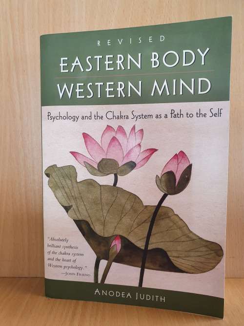 Eastern Body, Western Mind: Psychology & the Chakra System As a Path to the Self